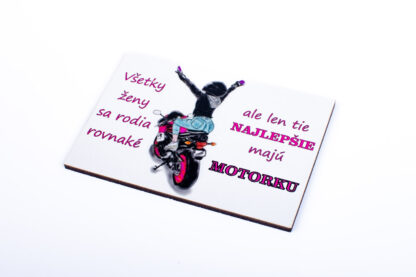 magnetka Všetky ženy sa rodia rovnaké, ale len tie najlepšie majú motorku